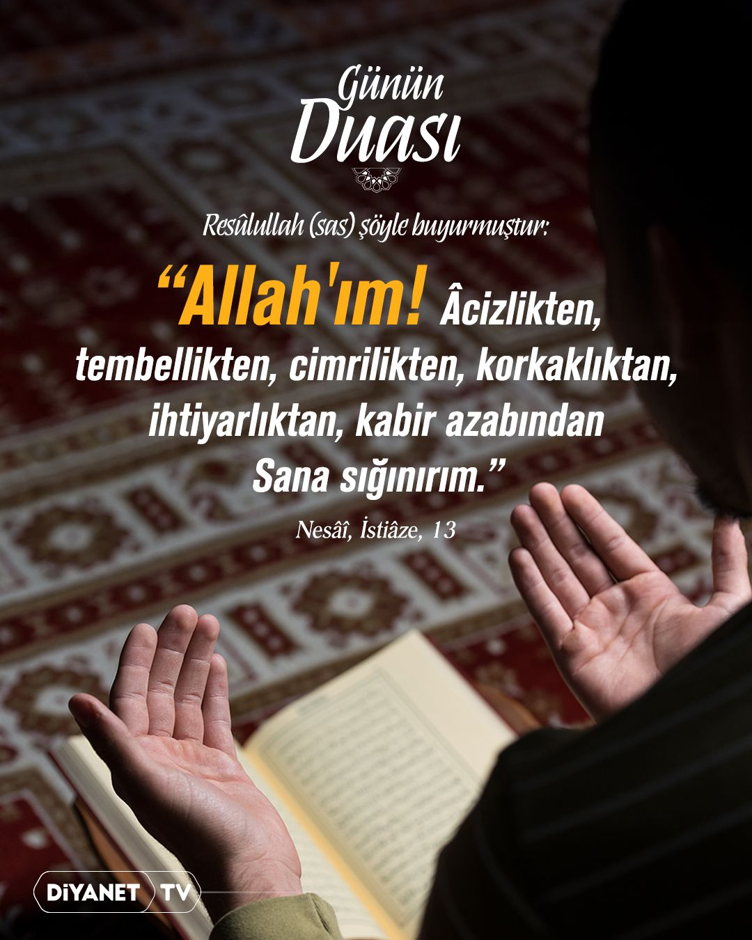 Zonguldak İl Müftülüğü, Hz. Muhammed'in dile getirdiği dua ile toplumu desteklemeye çağırıyor.