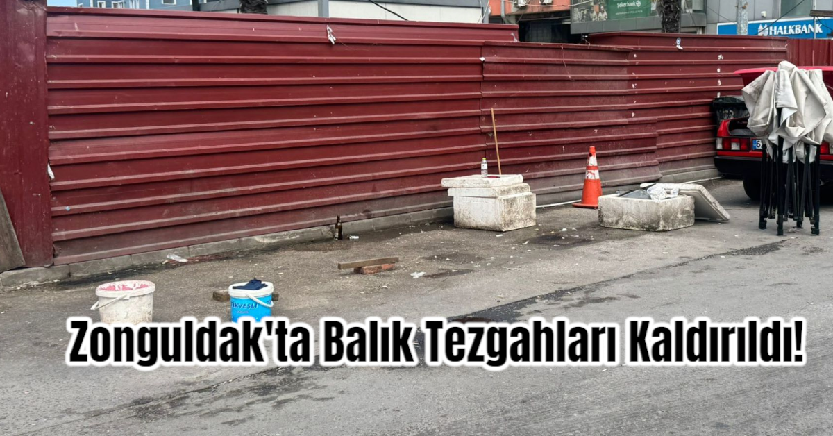 Zonguldak'ta Balık Tezgahları Kaldırıldı!