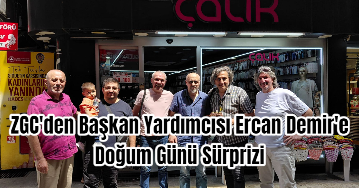 ZGC'den Başkan Yardımcısı Ercan Demir'e Doğum Günü Sürprizi