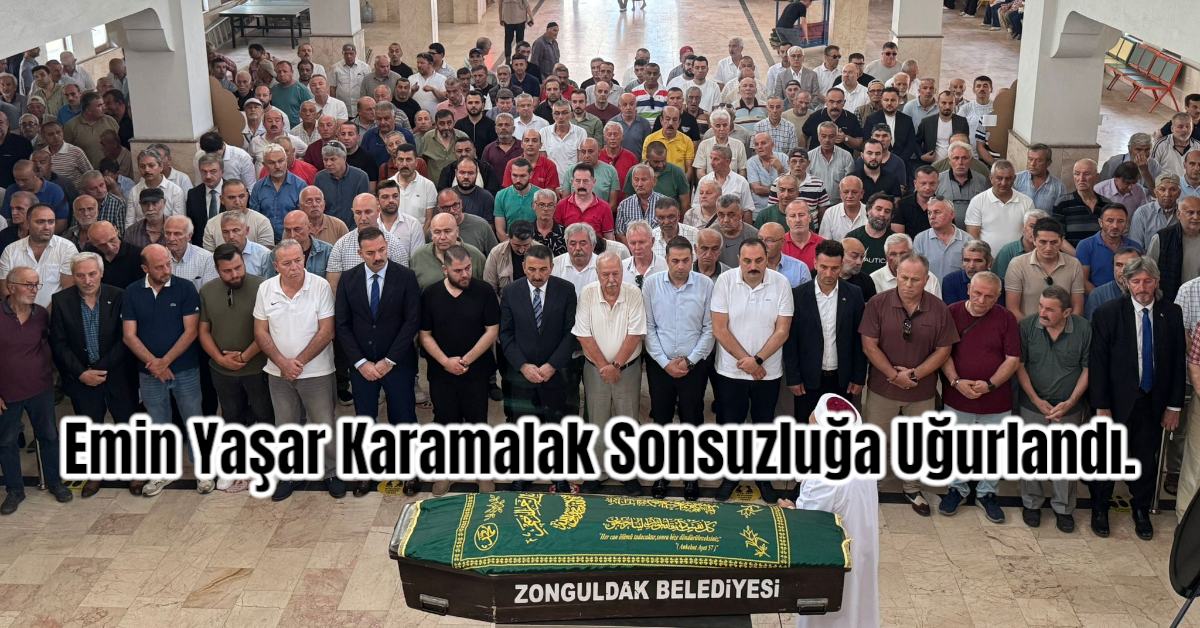 Emin Yaşar Karamalak Sonsuzluğa Uğurlandı