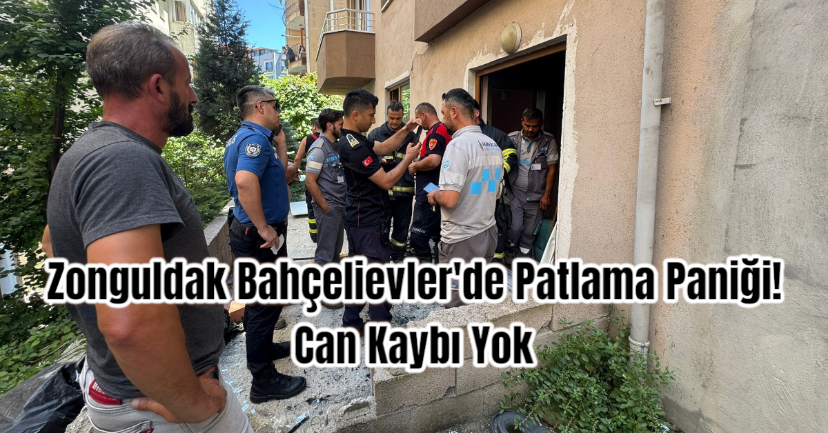 Zonguldak Bahçelievler'de Patlama Paniği! Can Kaybı Yok