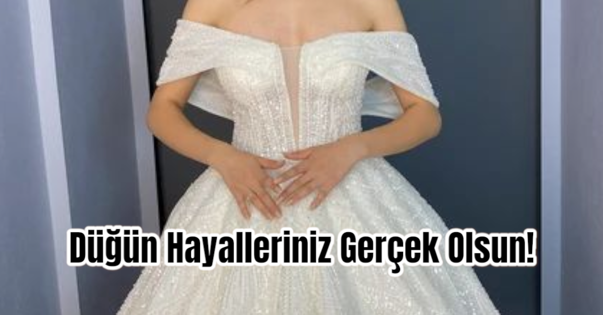 Düğün Hayalleriniz Gerçek Olsun! 