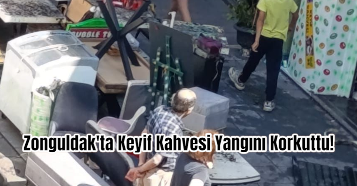 Zonguldak'ta Keyif Kahvesi Yangını Korkuttu!