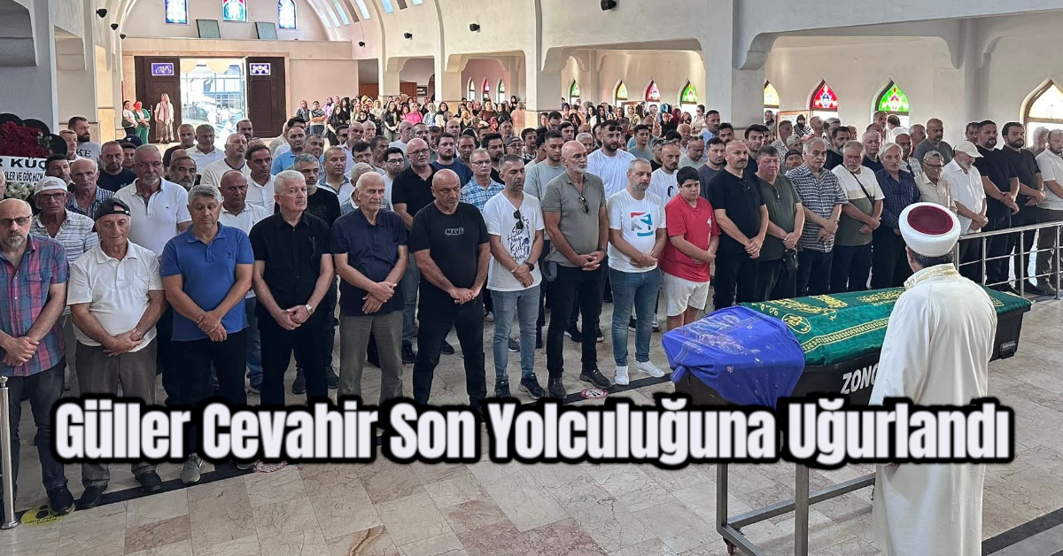 Güller Cevahir Son Yolculuğuna Uğurlandı