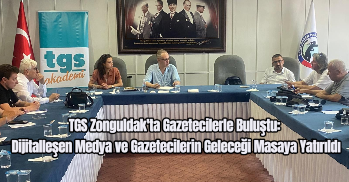 TGS Zonguldak'ta Gazetecilerle Buluştu: Dijitalleşen Medya ve Gazetecilerin Geleceği Masaya Yatırıldı