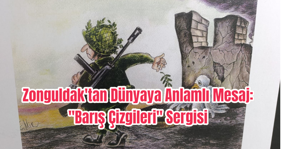 Zonguldak'tan Dünyaya Anlamlı Mesaj: 
