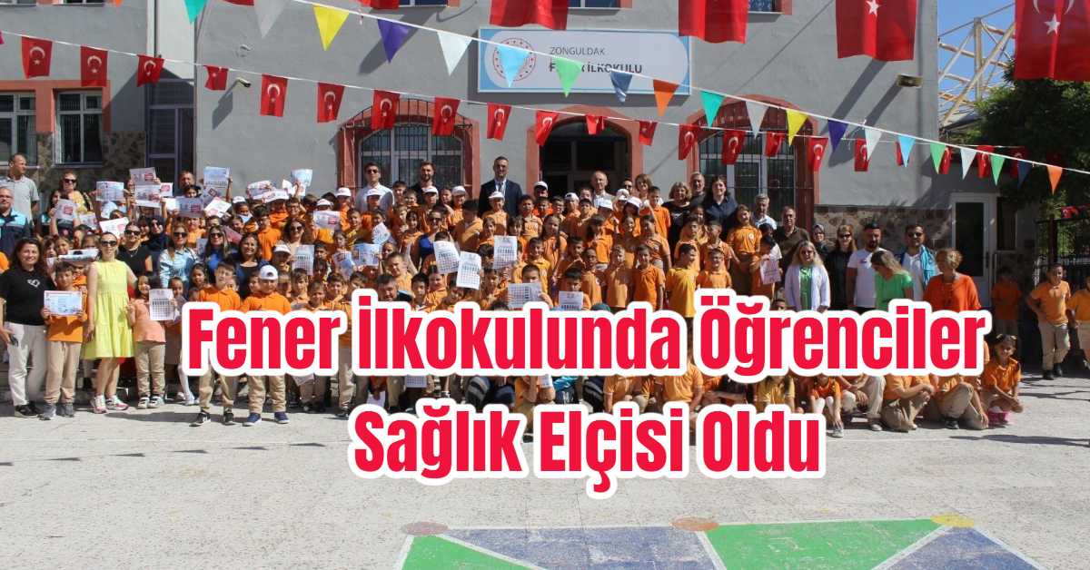 Fener İlkokulunda Öğrenciler Sağlık Elçisi Oldu