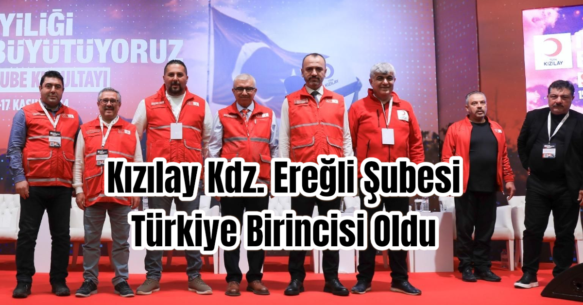 Kızılay Kdz. Ereğli Şubesi Türkiye Birincisi Oldu