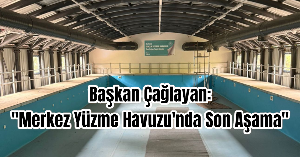 Başkan Çağlayan: 