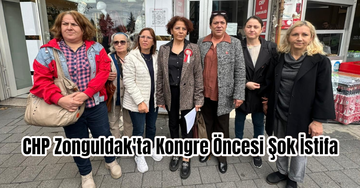 CHP Zonguldak'ta Kongre Öncesi Şok İstifa