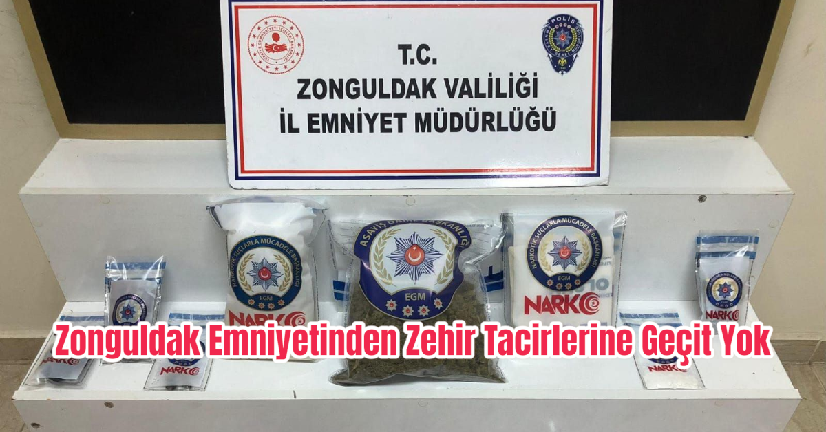 Zonguldak Emniyetinden Zehir Tacirlerine Geçit Yok