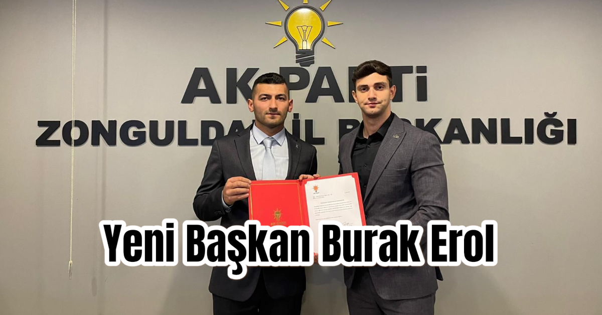 AK Parti Çaycuma Gençlik Kolları Başkanlığı'na Burak Erol Atandı