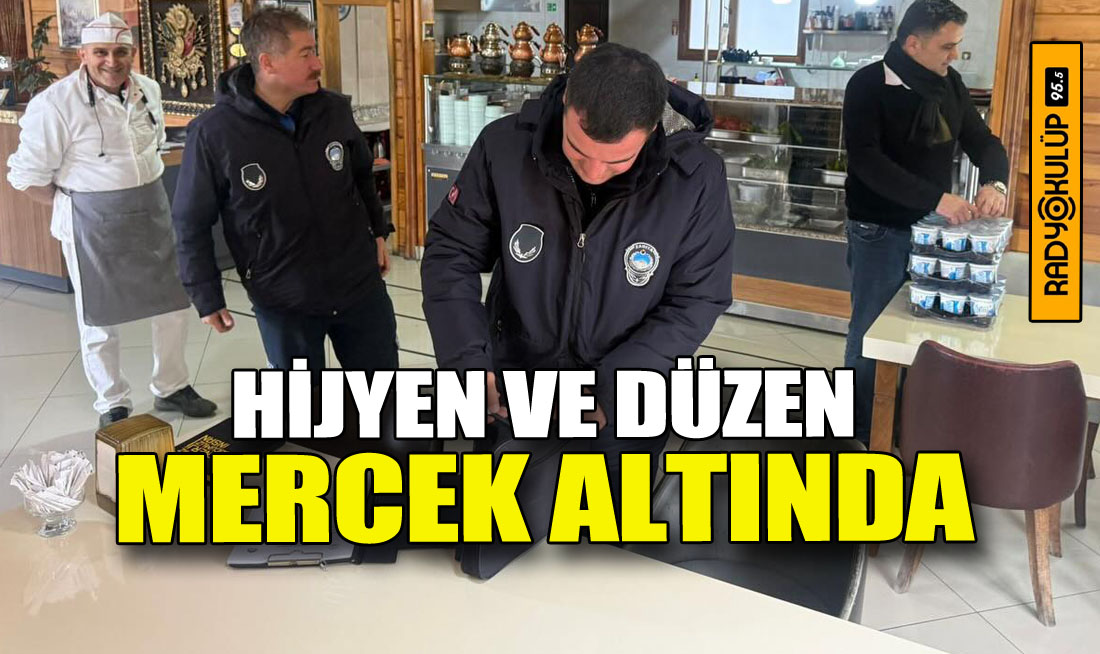 Hijyen ve Düzen Mercek Altında