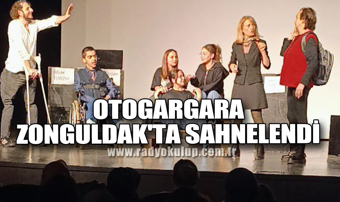 Otogargara Zonguldak'ta Sahnelendi