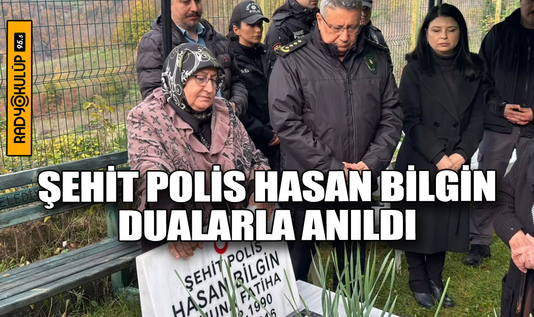 Şehit Polis Hasan Bilgin Dualarla Anıldı