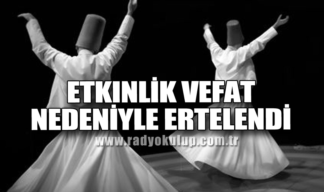 Etkinlik Vefat Nedeniyle Ertelendi