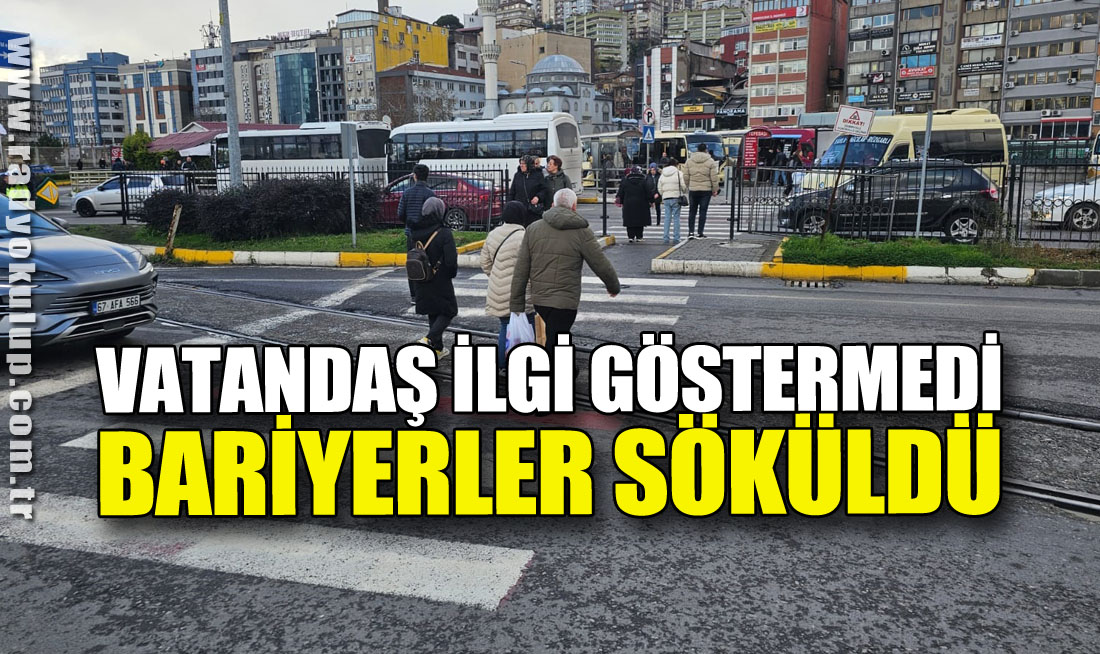 Vatandaş İlgi Göstermedi: Bariyerler Söküldü