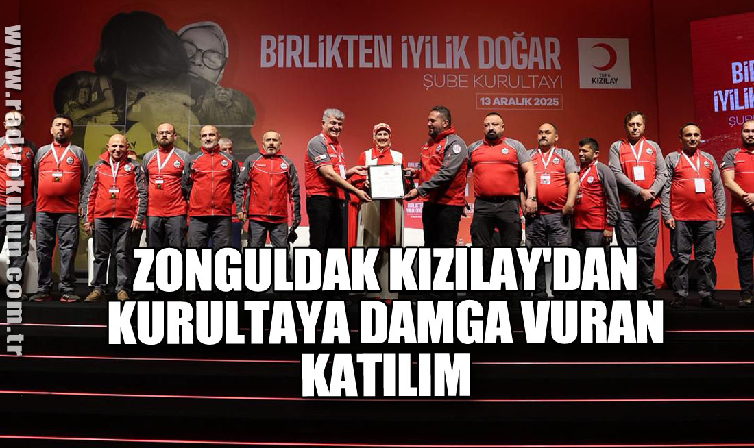 Zonguldak Kızılay'dan Kurultaya Damga Vuran Katılım