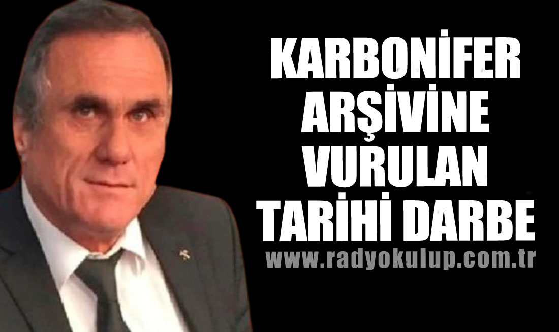 Karbonifer Arşivine Vurulan Tarihi Darbe