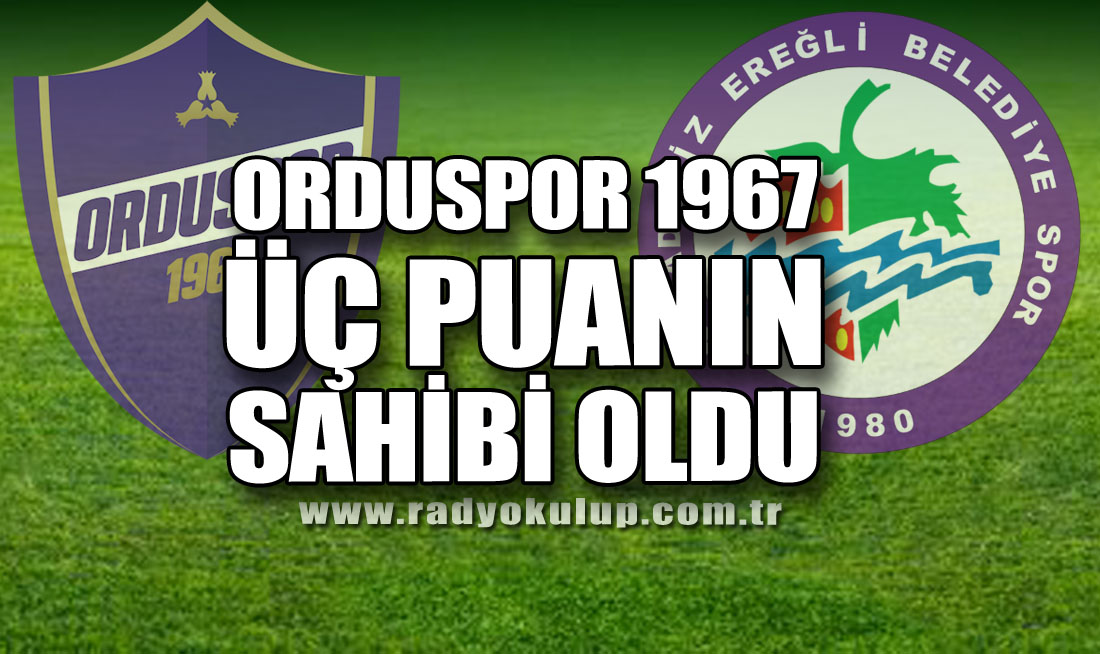 Orduspor 1967, Üç Puanın Sahibi Oldu