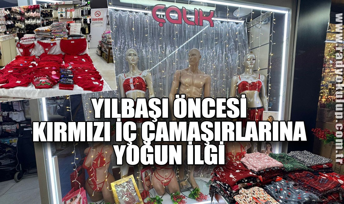 Yılbaşı Öncesi Kırmızı İç Çamaşırlarına Yoğun İlgi