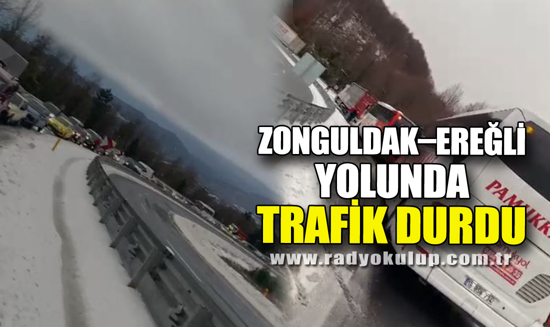 Zonguldak–Ereğli Yolunda Trafik Durdu