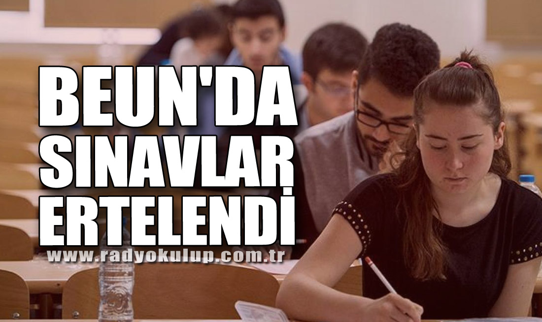 BEUN'da sınavlar Ertelendi