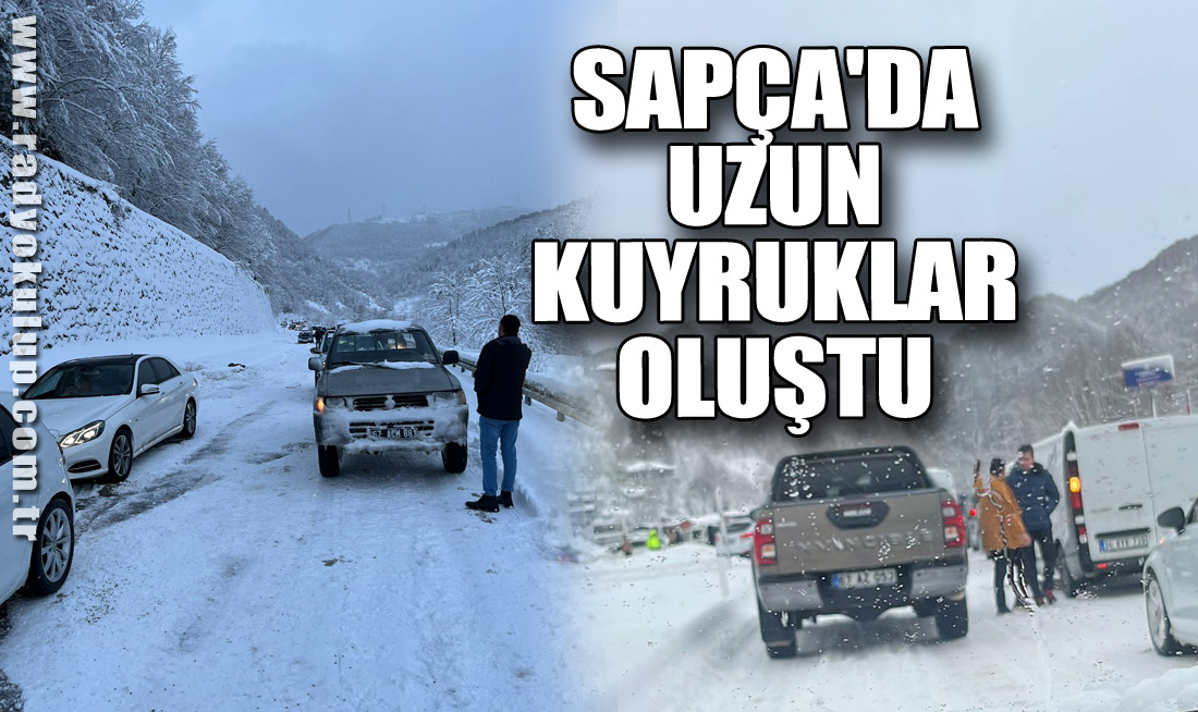 Sapça'da uzun kuyruklar oluştu