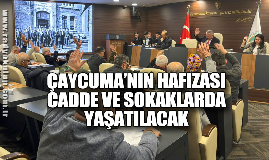 Çaycuma’nın hafızası cadde ve sokaklarda yaşatılacak
