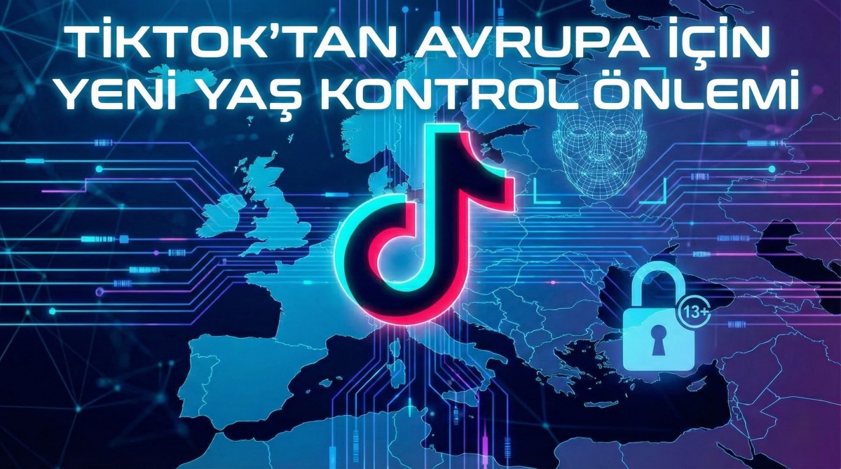 TikTok'tan Avrupa İçin Yeni Yaş Kontrol Önlemi