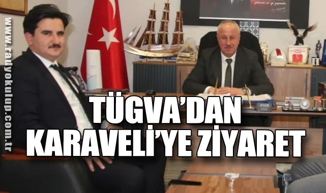 TÜGVA’dan Karaveli’ye Ziyaret