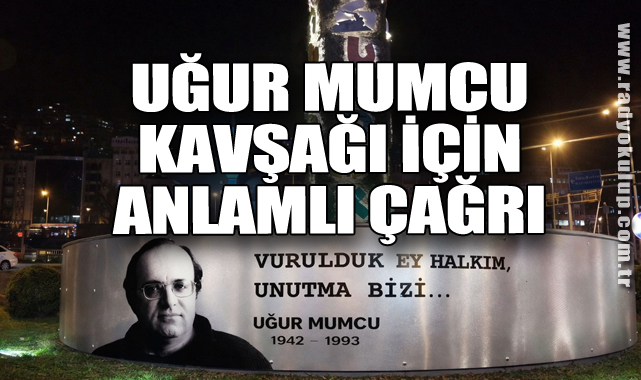 Birhan Şahin’den Uğur Mumcu Kavşağı İçin Anlamlı Çağrı