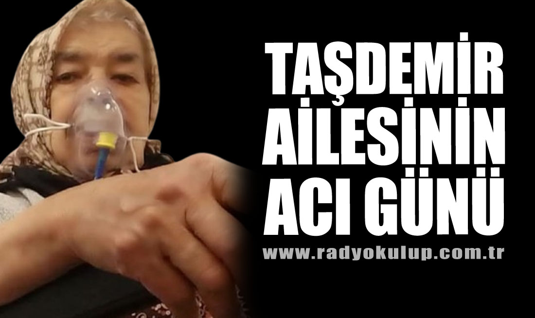 Taşdemir Ailesinin Acı Günü