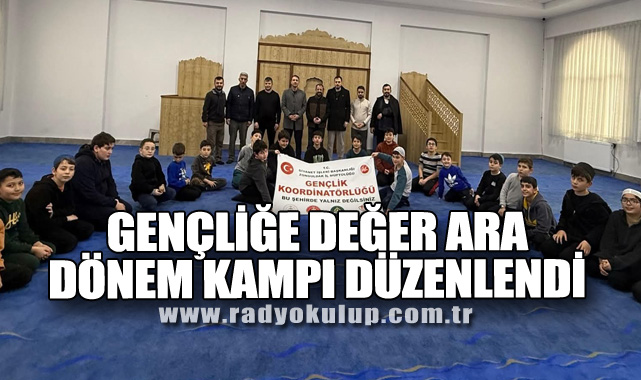 Zonguldak’ta Gençliğe Değer Ara Dönem Kampı düzenlendi