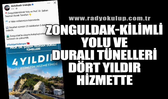 Bakan Uraloğlu: Zonguldak-Kilimli Yolu Ve Duralı Tünelleri Dört Yıldır Hizmette