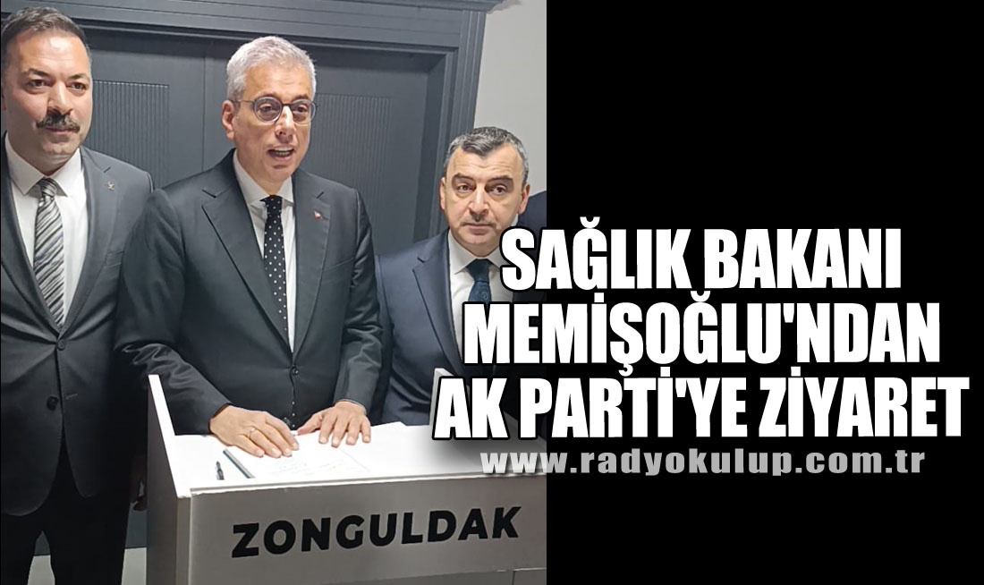 Sağlık Bakanı Memişoğlu'ndan AK Parti'ye ziyaret 