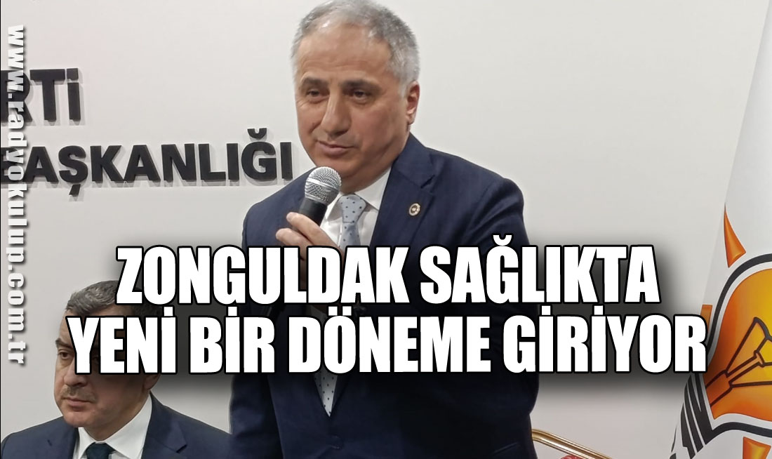 Zonguldak Sağlıkta Yeni Bir Döneme Giriyor