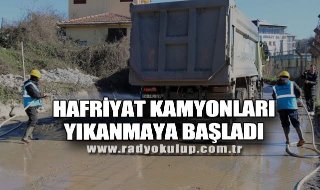 HAFRİYAT KAMYONLARI YIKANMAYA BAŞLADI