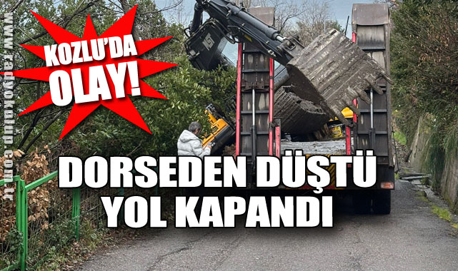 Kozlu’da olay! Dorseden düştü yol kapandı