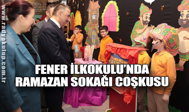 Fener İlkokulu’nda Ramazan Sokağı Coşkusu