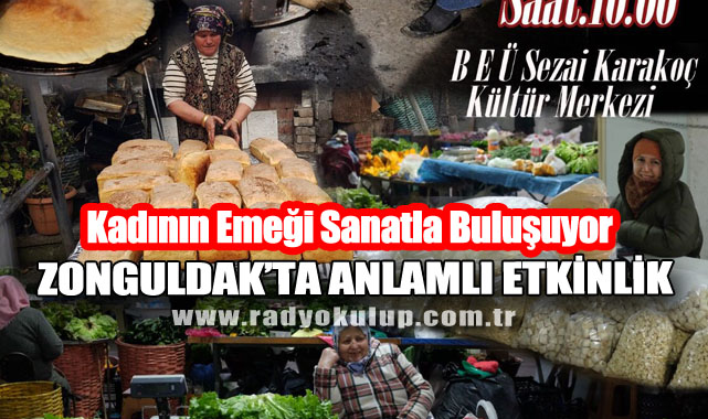 Kadının Emeği Sanatla Buluşuyor: Zonguldak’ta Anlamlı Etkinlik