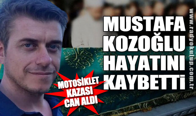 Motosiklet Kazası Can Aldı: Mustafa Kozoğlu Hayatını Kaybetti