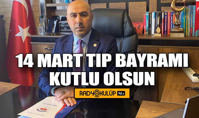 14 Mart Tıp Bayramı kutlu olsun