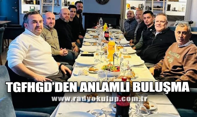 TGFHGD Zonguldak Şubesi’nden anlamlı buluşma