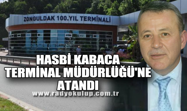 Hasbi Kabaca, Terminal Müdürlüğü'ne atandı