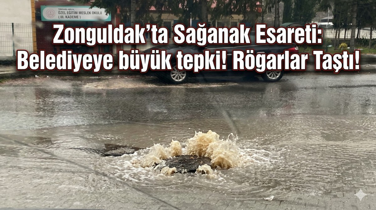 Zonguldak’ta Sağanak Esareti: Belediyeye büyük tepki! Rögarlar Taştı!