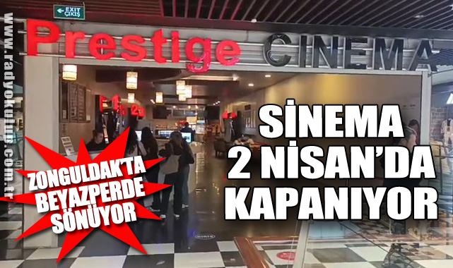 Zonguldak’ta Beyazperde Sönüyor:  Sinema 2 Nisan’da Kapanıyor