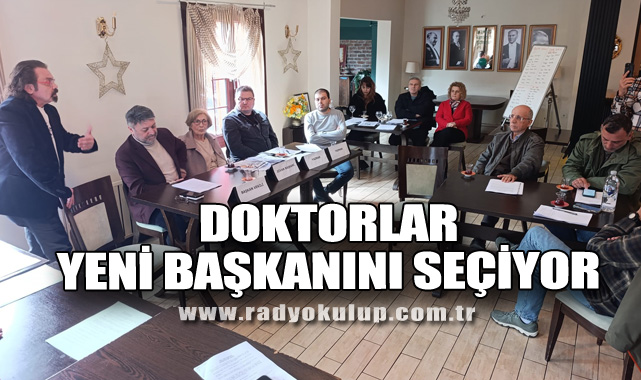 Doktorlar Yeni Başkanı Seçiyor