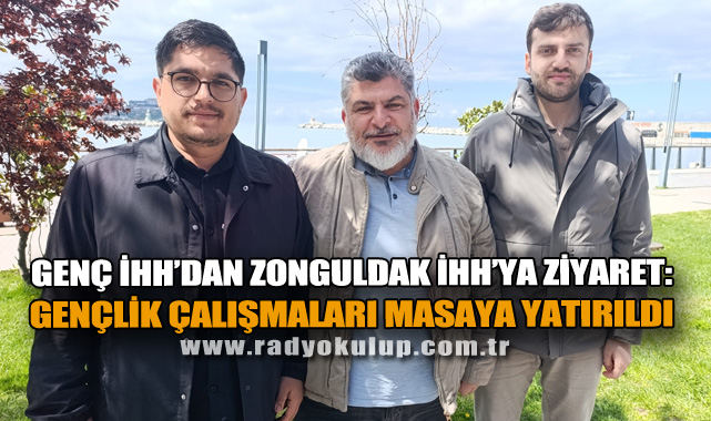 Genç İHH’dan Zonguldak İHH’ya Ziyaret: Gençlik Çalışmaları Masaya Yatırıldı
