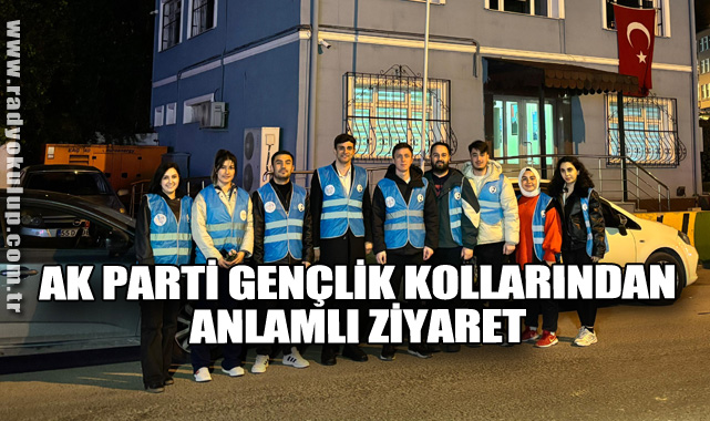 AK Parti Gençlik Kollarından Anlamlı Ziyaret